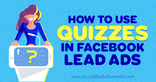 Julian chokkattu/digital trendssometimes, you just can't help but know the answer to a really obscure question — th. How To Use Quizzes In Facebook Lead Ads Social Media Examiner