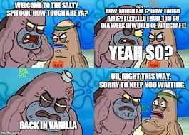 Welcome To The Salty Spitoon Memes Gifs Imgflip