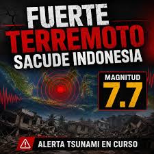 ULTIMAHORA | Fuerte terremoto sacude a Indonesia, desde medios locales  reportan que la magnitud fue de 7.7 y se espera un posible Tsunami.