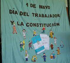 Porque la constitución fue aprobada el 1 de mayo de 1853 en la ciudad de santa fe. 1 De Mayo Dia Del Trabajador Y La Constitucion Dia De La Constitucion Carteleras Escolares Dia Del Trabajador