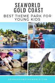 Seaworld Gold Coast The Best Theme Park For Toddlers Four Around The World Sea World Gold Coast Australia Vacation