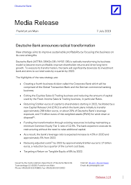 Deutsche bank is one of the largest banks in the world. Https Www Db Com Ir En Download 2019 07 07 Media Release Deutsche Bank Transformation En Pdf