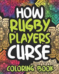 The 5 primary signals 'penalty kick' 'free kick' 'advantage' 'scrum'. How Rugby Players Curse Swearing Coloring Book For Adults Funny Rugby Lovers Gift Idea For Boys Or Men Press Drab Afternoon 9798559960883 Amazon Com Books