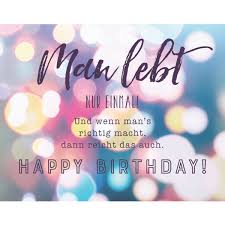 Man Lebt Nur Einmal Mit Bildern Herzlichen Gluckwunsch Zum Geburtstag Mann Zitate Zum 50 Geburtstag Happy Birthday Spruche