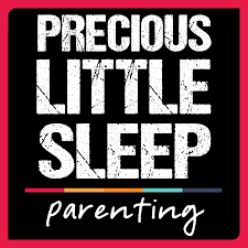 Precious Little Sleep Parenting Podcast On Apple Podcasts