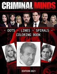 Did you read the book? Criminal Minds Dots Lines Spirals Coloring Book Tv Series Spiroglyphics Coloring Books For Adults New Kind Of Stress Relief Coloring Book For Adults By Salko Printart
