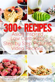 Asian Keto Low Carb 300 Recipes Ketosis Diet Recipes Keto Cooking Low Carb Keto Recipes