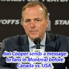 Canada's head coach has a message for the fans who will be in Montreal  tonight. Full details linked below.