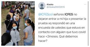Icfes es el instituto encargado de la organización de pruebas y evaluación de conocimientos en todas las escuelas del país, desde primaria hasta. Denuncian Que Icfes Impidio Hacer El Examen A Jovenes Que Tuvieron Contacto Con Covid 19 Hace 2 Meses