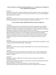 Totodata, proiectul codului de etica prevede ca profesorii nu pot face meditatii cu elevii din unitatile de invatamant unde isi desfasoara activitatea, in cadrele didactice nu pot implica elevii in activitati de partizanat politic si de prozelitism religios, in cadrul unitatilor de invatamant preuniversitar sau in. Codul De Etica Si Deontologie Medicala Al Asistentului Medical
