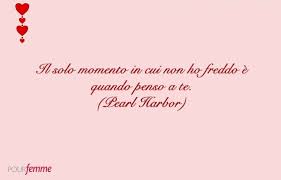 Frasi D Amore Tratte Dai Film Pearl Harbor Frasi D Amore Citazioni Brevi Citazioni