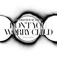 John martin 2012 hd r3. Swedish House Mafia Musik Don T You Worry Child