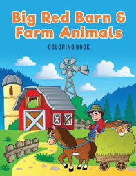 Print animal coloring pages for free and color our animal coloring! Big Red Barn And Farm Animals Coloring Book By Coloring Pages For Kids Paperback Barnes Noble