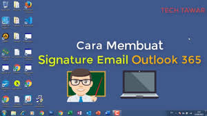 Cara membuat signature di gmail. Cara Membuat Signature Email Outlook 365 Youtube