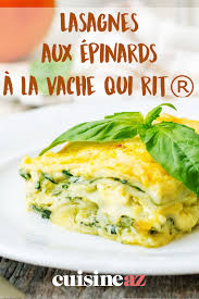Lasagnes Aux Epinards A La Vache Qui Rit Recette En 2020 Lasagnes Lasagnes Epinards Et Plat