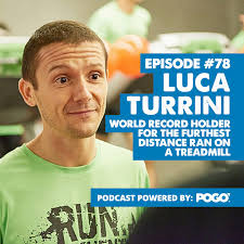 Episode #78 Luca Turrini: World Record holder for the furthest distance ran 