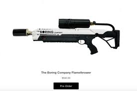 Heres Elon Musks 500 Boring Company Flamethrower The Verge