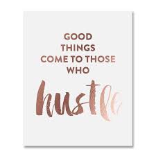 We can personalize a quote or a special saying. Amazon Com Hustle Rose Gold Foil Print Motivational Poster Metallic Decor Inspirational Quote Modern Dorm Room Home Office Wall Art 8 Inches X 10 Inches A50 Handmade