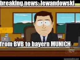 Bvb lässt völlig überforderten frankfurtern keine chance. Meme Maker Breaking News Lewandowski From Bvb To Bayern Munich Meme Generator