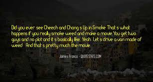 Top 10 Cheech And Chong Up And Smoke Quotes Famous Quotes Sayings About Cheech And Chong Up And Smoke