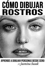 Como Dibujar Rostros Aprende A Dibujar Personas Desde Cero Spanish Edition Ebook Susak Jasmina Susak Jasmina Amazon Com Br Livros