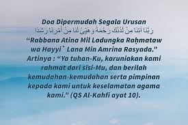 Semoga doa agar dipermudah segala urusan di atas dapat. Doa Dipermudah Segala Urusan Oleh Allah Swt Anekadoa Com