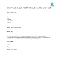 A good verification letter should show the employee's name, job position, and how tenure the employee is from the company. Job Applicant Employment Verification With Form Templates At Allbusinesstemplates Com
