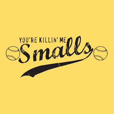 More images for you killin me smalls » You Re Killin Me Smalls Funny T Shirt The Sandlot Funny Tshirts Star Wars Quotes Killin Me Smalls
