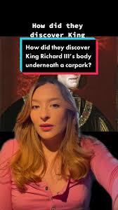 Uncovering the Mystery of King Richard III’s Burial Site