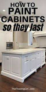 How To Paint Kitchen Cabinets So They Last The Best Paint Tools Methods And Paints To Get Beautifully P Diy Kitchen Renovation Diy Kitchen Painting Cabinets