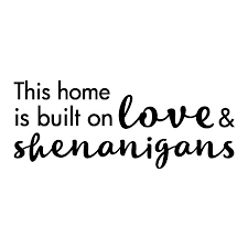 But our shenanigans are cheeky and fun. Sunday Shenanigans Quotes Saturday Shenanigans Www Augustandmaydesign Com Weekend Quotes Dogtrainingobedienceschool Com