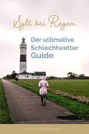 sylt bei regen 15 schlechtwetter tipps sylt fraulein sylt urlaub sylt tipps wetter sylt