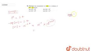 Ph is one of the most fundamental parameters that is measured in nearly every application. Hydrogen Ion Concentration In Mol L In A Solution Of Ph 5 4 Will Be Youtube