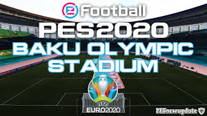Kiosk №1 (m.rasulzade 3., baku), kiosk №2 (bulbul avenue, nizami street, baku), kiosk №3 (69x uzeyir hajibeyov street. Pes 2020 Baku Olympic Stadium Euro 2020 Version Youtube