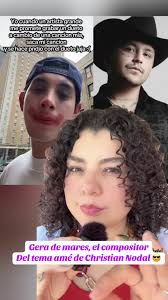 Aparece el chico que escribió la canción, amé el éxito de Christian Nodal,  Gera de mares, lanzado en abril del 20 25#chismesito #polemica #noticia  #tiktokmeisover #chismesito #cristianodal🤠 ...