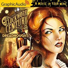 Dreadnought [Dramatized Adaptation] : Priest, Cherie, Smith, Bradley,  Bassett, Matthew, Scheeren, Christopher, Full Cast, A, Platt, Casie,  Harris, Laura, Messner, Eric, McCormick, Scott, Lynch, Dylan, Wilhelm, Eva,  Carbone, Karen, Supan, Rose Elizabeth,