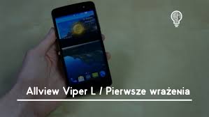 Pierwsze wrażenia Allview Viper L ...