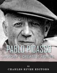 Amazon.com: History's Greatest Artists: The Life and Legacy of Pablo  Picasso eBook : Charles River Editors: Kindle Store
