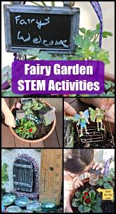 Diy Fairy Garden Ideas Stem Activities For Kids Garden Activities Fairy Garden Diy Gardening For Kids