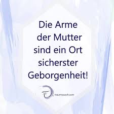 Sprüche zum muttertag, die einem kleinen geschenk beigelegt werden, sind eine besondere zudem legte sie auf das grab ihrer eigenen mutter weiße nelken. Die Arme Der Mutter Sind Ein Ort Sucherster Geborgenheit