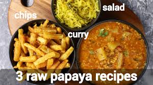 1 Papaya 3 Amazing Healthy Recipes Papaya Salad Papaya Curry Papita Ki Sabji Papaya Chips Youtube