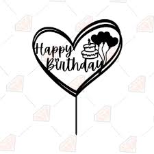 Download Heart Happy Birthday Cake Topper Svg Cake Topper Clipart Vector File Premium Svg