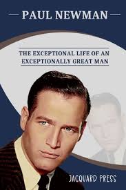 Paul Newman: The Exceptional Life Of An Exceptionally Great Man (Paperback) 