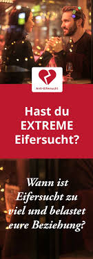 Extreme Eifersucht Wann Ist Die Eifersucht Zuviel Wie Du Es Verhinderst Dass Eifersucht Eure Beziehung Zerstort Eifersucht Beziehung Und Krankhaft