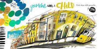 Gouache Like A Child Workshop Palo Alto Urban Sketchers