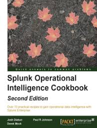 The most popular versions of the program v1.1, 7.0 and 3.0. Read Splunk Operational Intelligence Cookbook Second Edition By Josh Diakun Paul R Johnson And Derek Mock Books