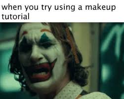 Maybe you would like to learn more about one of these? Tutorial Fail Joker 2019 Film Know Your Meme