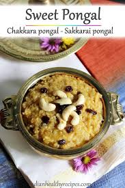 Sweet Pongal Recipe Chakkara Pongali Sakkarai Pongal Recipe Sweet Pongal Sweet Pongal Recipe Chakkara Pongal Recipe