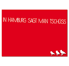 Tʃʏs] , veraltete schreibweise tschüß) ist ein abschiedsgruß. Postkarte Hamburg Sagt Tschuss Von Elbkram
