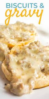 Biscuits And Gravy Without Sausage Sausage Gravy And Biscuits Recipe Southern Breakfast Sausage Gravy Recipes